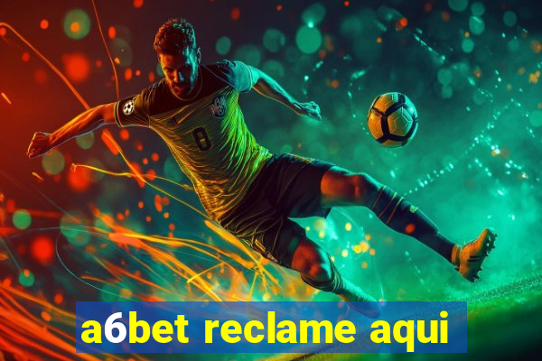 a6bet reclame aqui